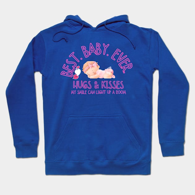 Best baby ever, hugs and kisses, my smile can light up a room Baby Hoodie by Carmen's